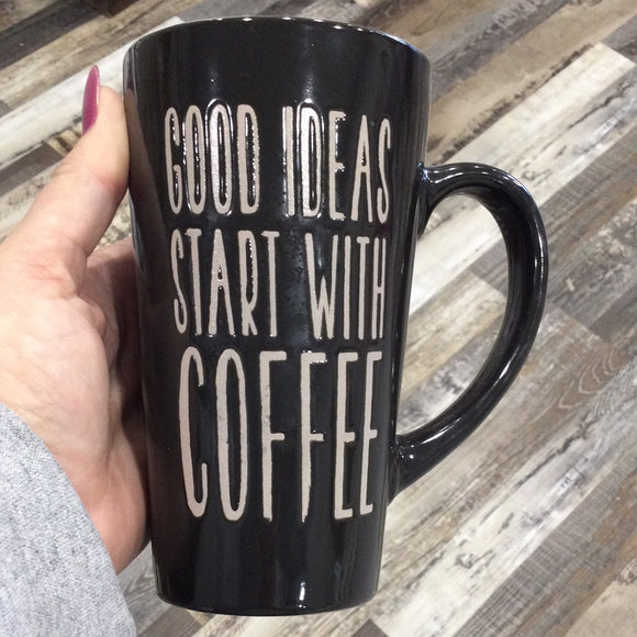 Good ideas start with coffee Mug