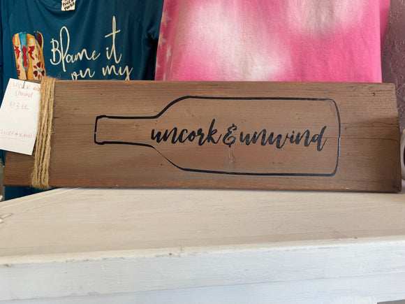 Uncork and Unwind Sign