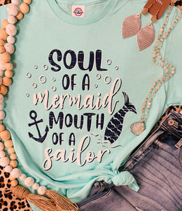 Soul of a Mermaid Mouth of a Sailor Tee